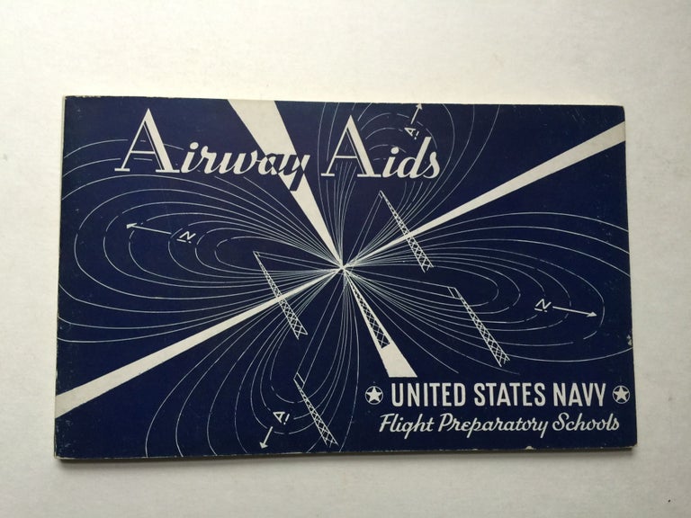 Item #39477 Airway Aids United States Navy Flight Preparatory Schools. The Jam Handy Organization.