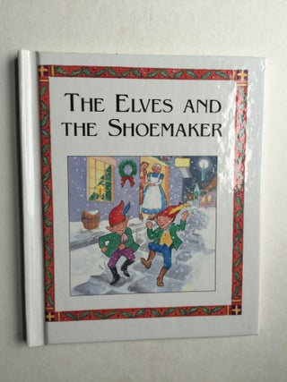 Item #39482 The Elves And The Shoemaker. Carolyn and Quattrochi, Susan Spellman