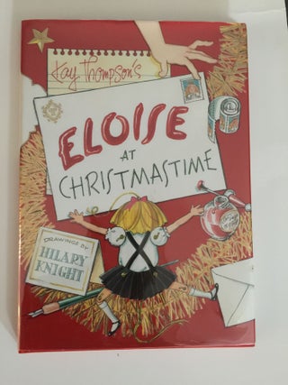 Item #39512 Kay Thompson’s Eloise At Christmastime. Kay and Thompson, Hilary Knight
