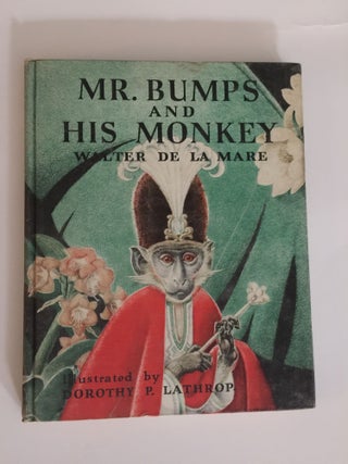 Item #39513 Mr. Bumps And His Monkey. Walter and De La Mare, Dorothy P. Lathrop