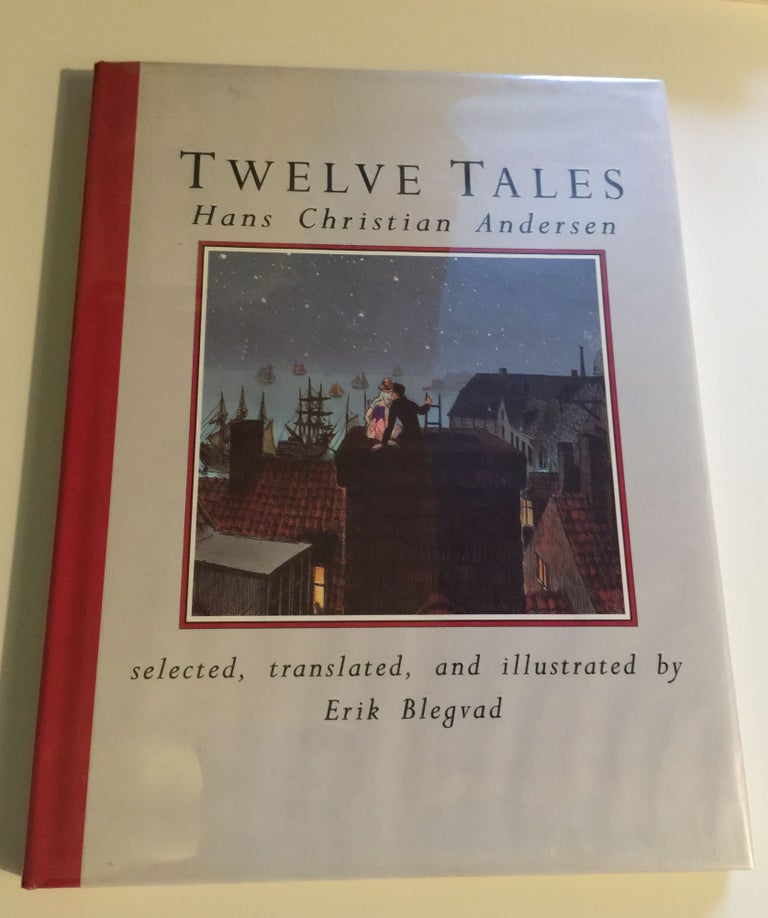 Item #39521 Twelve Tales. Hans Christian Andersen, Erik Blegvad.