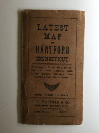 Item #39673 Latest Map of Hartford Connecticut A Complete Street Map, including all new streets...