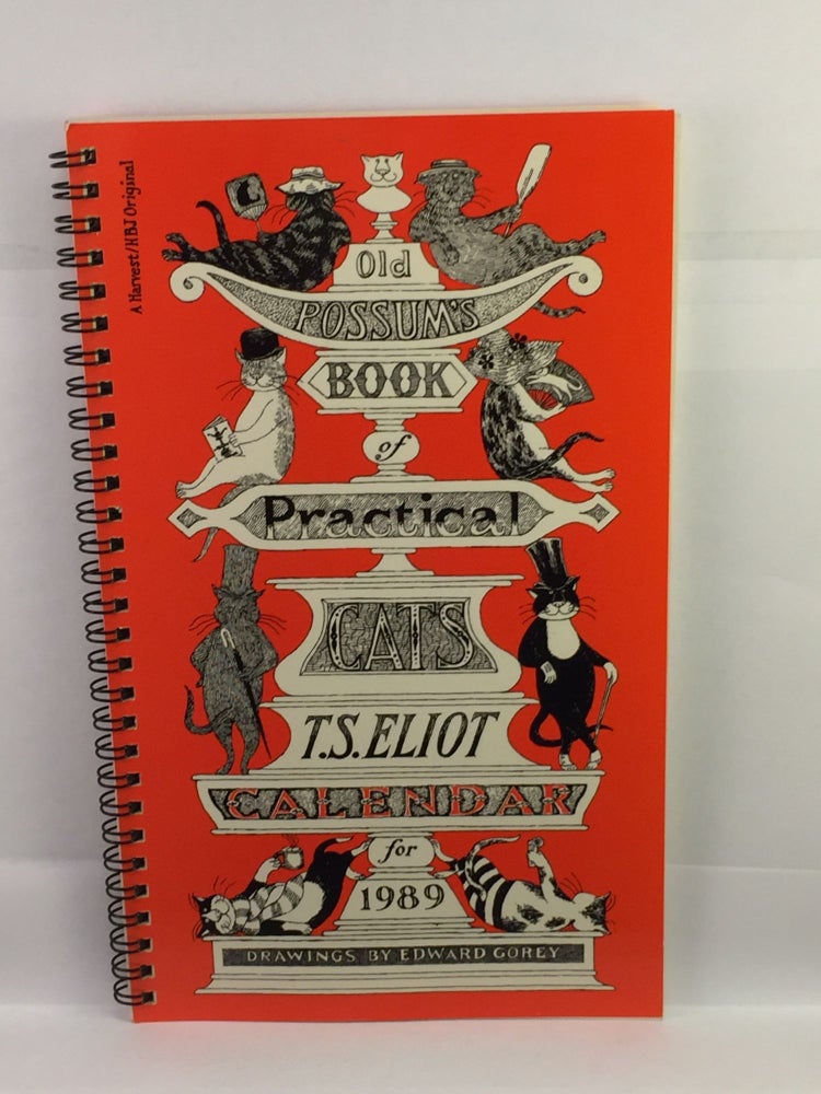 Item #39725 Old Possum’s Book of Practical Cats Calendar for 1989 with excerpts from the poems by T.S. Eliot. T. S. and Eliot, Edward Gorey.
