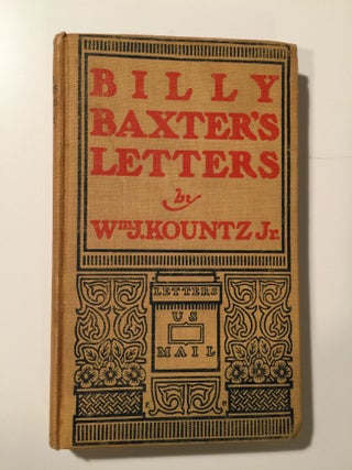 Item #39737 Billy Baxter’s Letters. Wm. J. Kountz Jr
