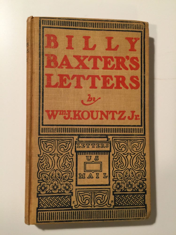 Item #39737 Billy Baxter’s Letters. Wm. J. Kountz Jr.