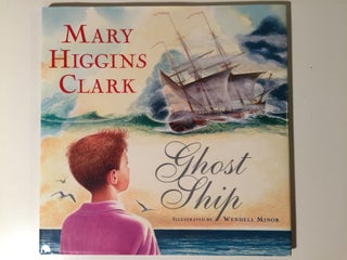Item #39765 Ghost Ship A Cape Cod Story. Mary Higgins and Clark, Wendell Minor