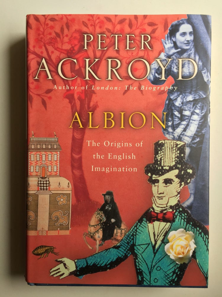 Item #39789 Albion The Origins of the English Imagination. Peter Ackroyd.