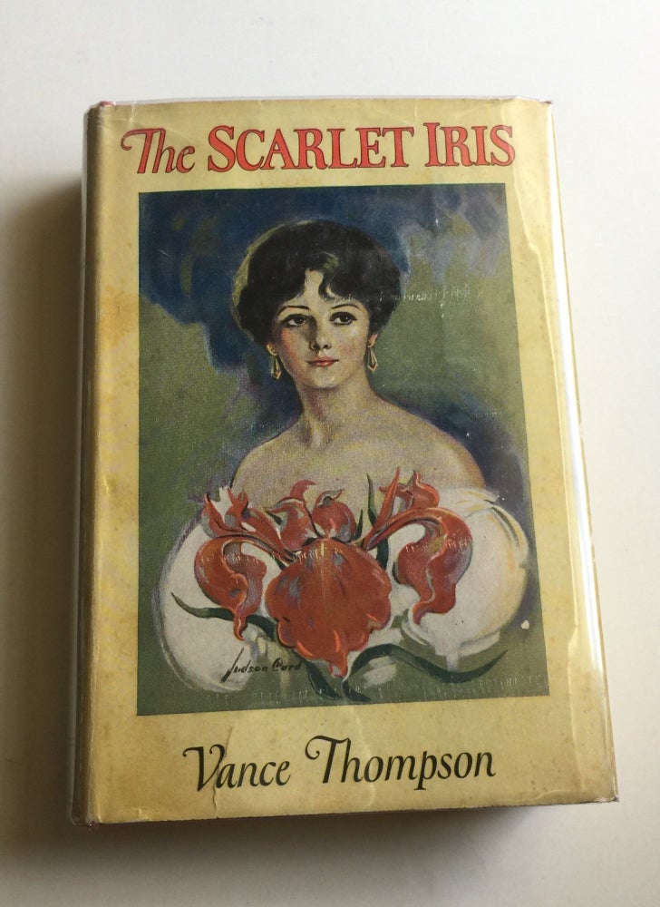 Item #39842 The Scarlet Iris. Vance Thompson.