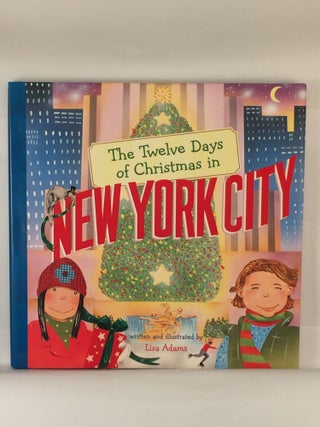Item #39881 The Twelve Days of Christmas in New York City. Lisa written and Adams