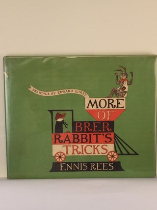 Item #39919 More Of Brer Rabbit’s Tricks. Ennis and Rees, Edward Gorey