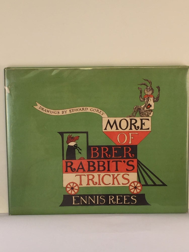 Item #39919 More Of Brer Rabbit’s Tricks. Ennis and Rees, Edward Gorey.