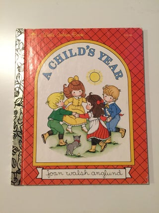 Item #39965 A Child’s Year. Joan Walsh Anglund