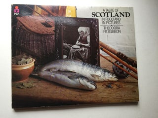 Item #40035 A Taste of Scotland Scotish Traditional Food in Food and Pictures. FitzGibbon...