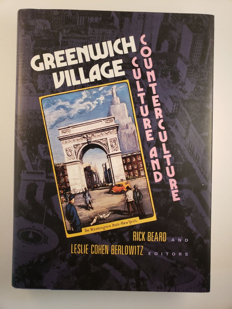 Item #40097 Greenwich Village: Culture and Counterculture. Rick Beard, Leslie Cohen Berlowitz.