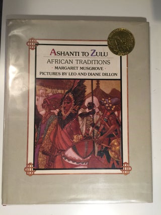Item #40121 Ashanti To Zulu African Traditions. Margaret and Musgrove, Leo and Diane Dillon, Leo,...