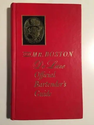 Item #40124 Old Mr. Boston De Luxe Official Bartender’s Guide. Leo Cotton