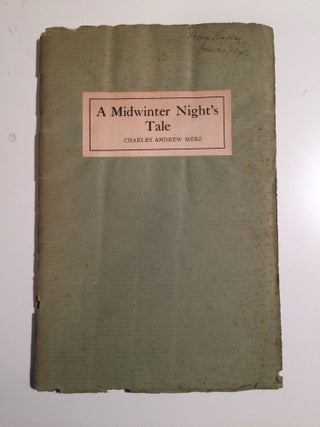 Item #40125 A Midwinter Night’s Tale A One Act Play In Blank Verse. Charles Andrew Merz