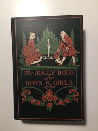 Item #40139 The Jolly Book For Boys and Girls. Frances Jenkins Olcott, selected Amena Pendleton...