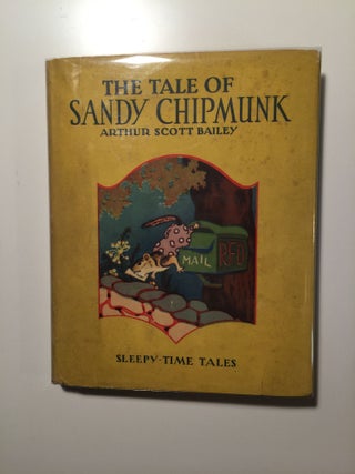 Item #40140 The Tale Of Sandy Chipmunk Sleepy-Times Tales. Arthur Scott and Bailey, Lawrence Brehm
