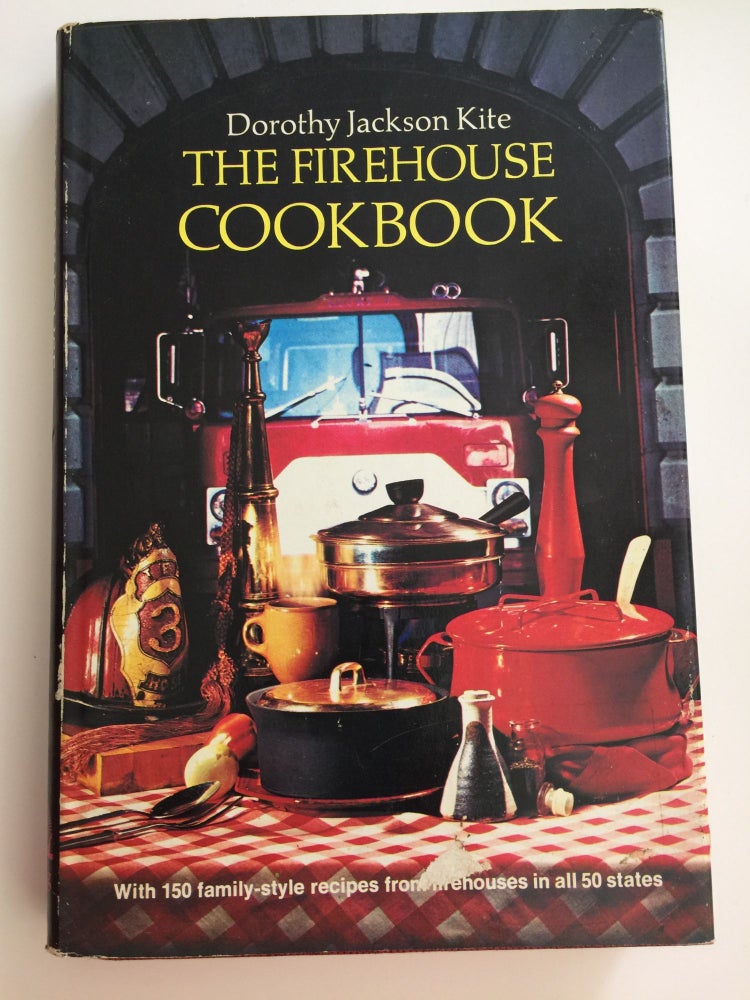 Item #40145 The Firehouse Cookbook. Dorothy Jackson and Kite, Nancy Tausek.