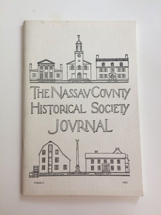 Item #40151 The Nassau County Historical Society Journal. Volume L 1995. Myron H. Luke