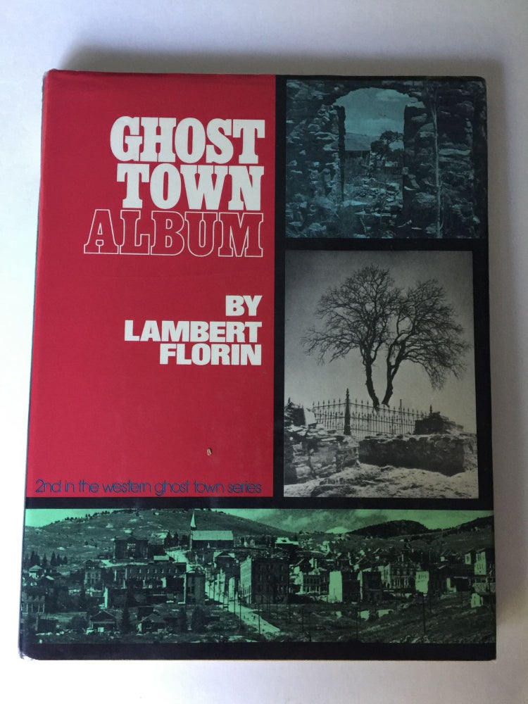 Item #40339 Ghost Town Album. Lambert and Florin, MD David C. Mason.
