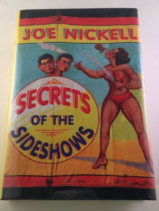 Item #40374 Secrets Of The Sideshows. Joe Nickell