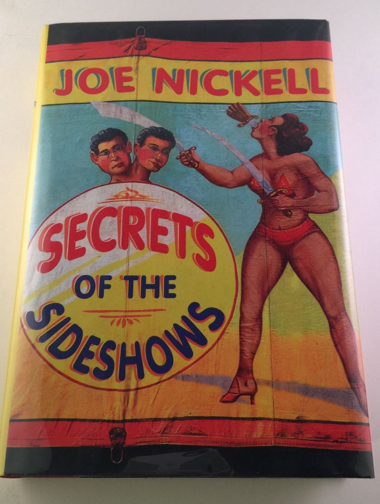 Item #40374 Secrets Of The Sideshows. Joe Nickell.