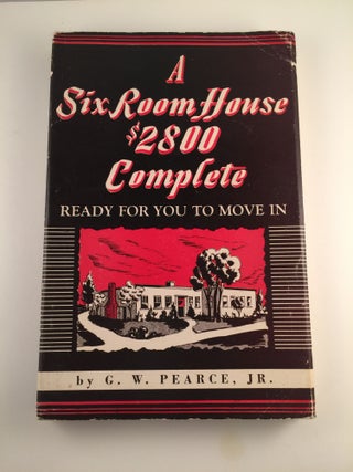 Item #40394 A Six Room House $2800 Complete Ready For you To Move In. G. W. Jr Pearce