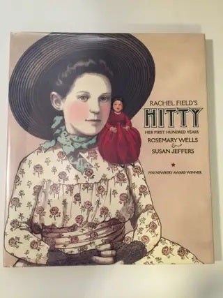Item #40400 Rachel Field’s Hitty Her First Hundred Years. Rosemary and Wells, Susan Jeffers