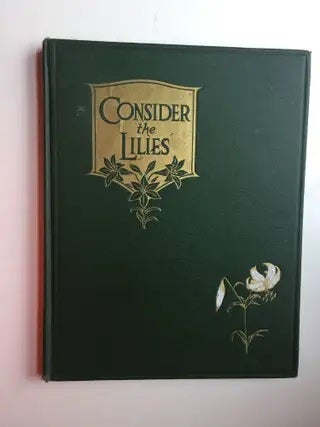 Item #40462 Consider the Lilies. William Emerson Marshall