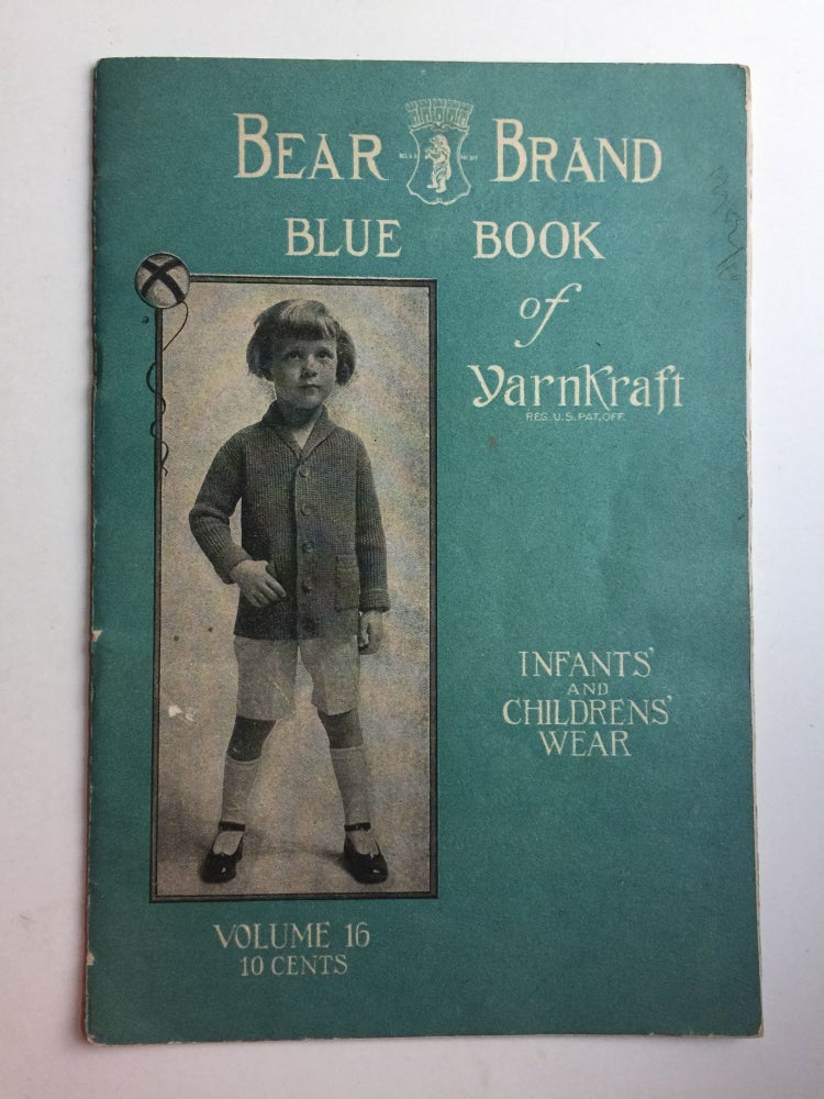 Item #40509 Bear Grand Blue Book of YarnKraft Infants’ and Childrens’ Wear Volume 16. Bear Brand Manufacturing Co.