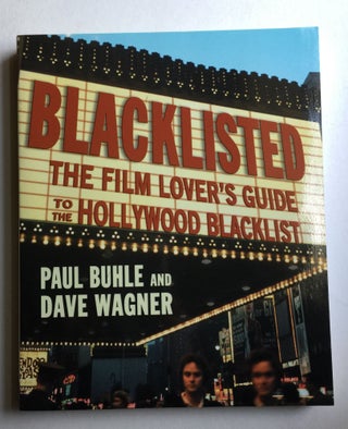 Item #40550 Blacklisted The Film Lover's Guide to the Hollywood Blacklist [show this book only] ...