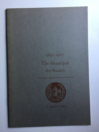 Item #40576 1892 - 1967 The Municipal Art Society Sevemty-Five Years of Service to New York....