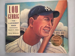 Item #40611 Lou Gehrig The Luckiest Man. David A. and Adler, Terry Widener