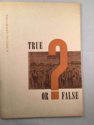 Item #40634 True Or False. Holland: Stedelijk Museum Amsterdam, NY: The Corning Museum of Glass...