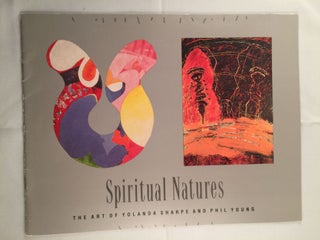 Item #40642 Spiritual Natures The Art Of Yolanda Sharpe And Phil Young. Curator of 20th Century...