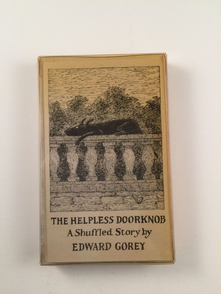 Item #40650 The Helpless Doorknob A Shuffled Story. Edward Gorey.