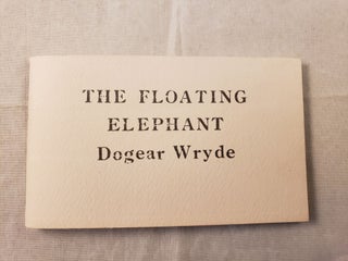Item #40651 The Dancing Rock and The Floating Elephant. Dogear Wryde Ogdred Weary, both anagrams...