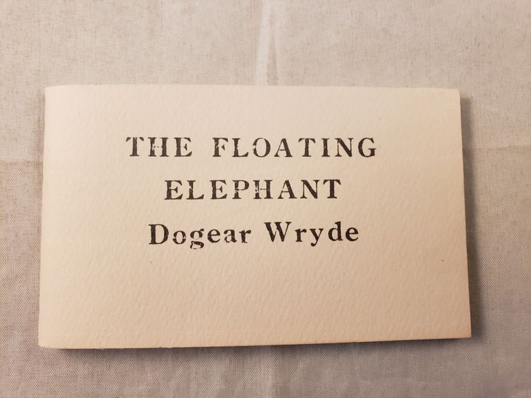 Item #40651 The Dancing Rock and The Floating Elephant. Dogear Wryde Ogdred Weary, both anagrams of Edward Gorey.