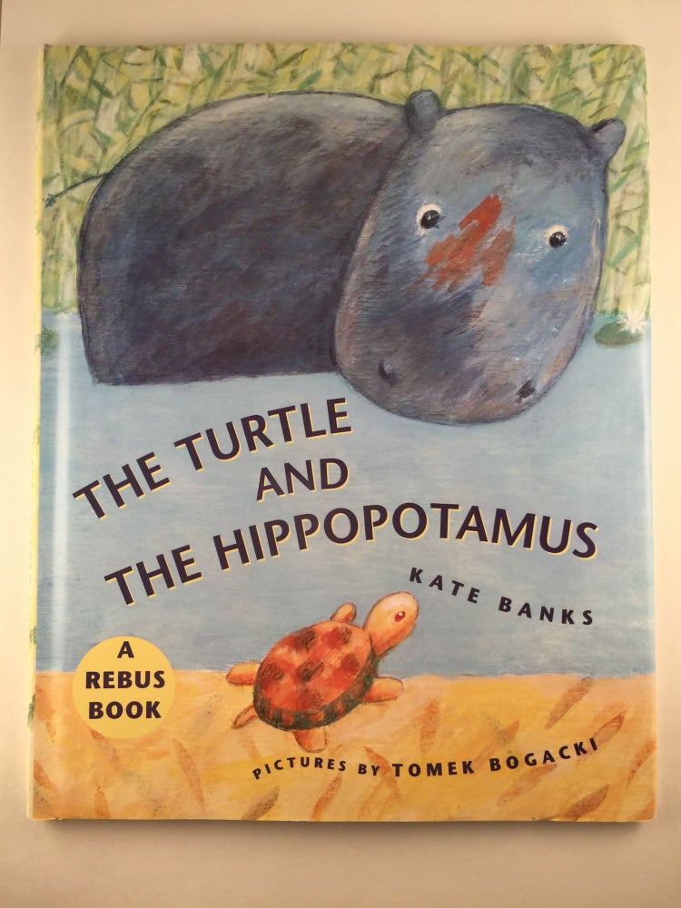 Item #40659 The Turtle And The Hippopotamus. Kate and Banks, Tomek Bogacki.