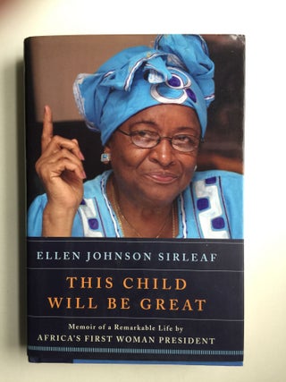 Item #40704 This Child Will Be Great: Memoir of a Remarkable Life By Africa's First Woman...