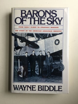 Item #40717 Barons Of The Sky. Wayne Biddle