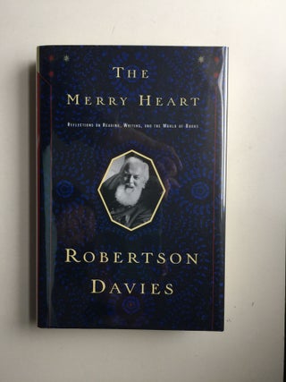 Item #40722 The Merry Heart Reflections on Reading, Writing, and the World of Books. Robertson...
