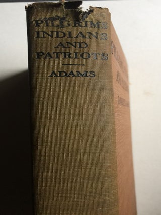 Pilgrims, Indians, and Patriots: Pictorial History of America from the Colonial Age to the Revolution