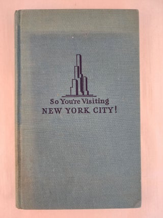 Item #40746 So You're Visiting New York City. Clara E. Laughlin