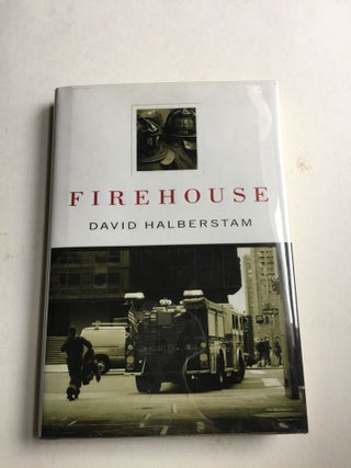 Item #40754 Firehouse. David Halberstam