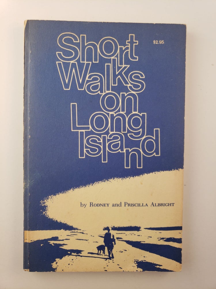 Item #40764 Short Walks on Long Island. Rodney and Priscilla Albright.