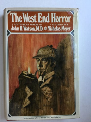 Item #40792 The West End Horror A Posthumous Memoir of John H. Watson, M.D. John as Watson,...
