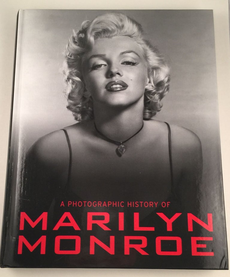 Item #40800 A Photographic History of Marilyn Monroe. Marie Clayton.